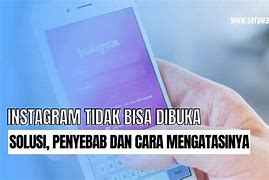 Instagram Tidak Bisa Dibuka Hari Ini 2024